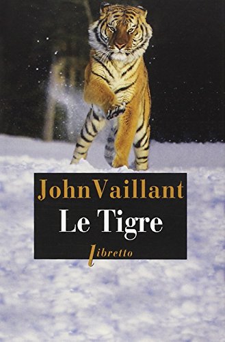 Le tigre: Une histoire de survie dans la taïga