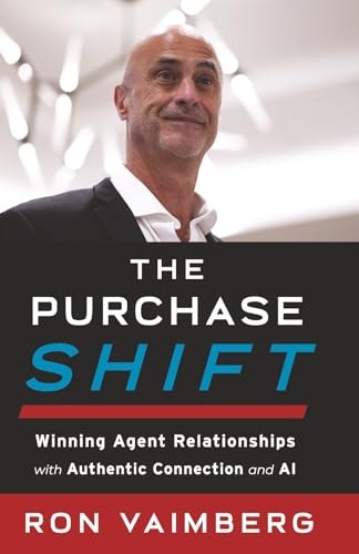 The Purchase Shift: Winning Agent Relationships with Authentic Connection and AI The Purchase Shift: Winning Agent Relationships with Authentic Connection and AI von Bookbaby