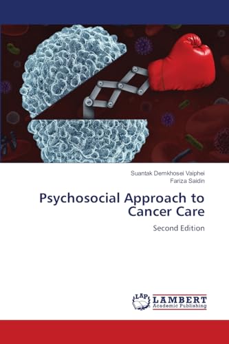 Psychosocial Approach to Cancer Care: Second Edition von LAP LAMBERT Academic Publishing