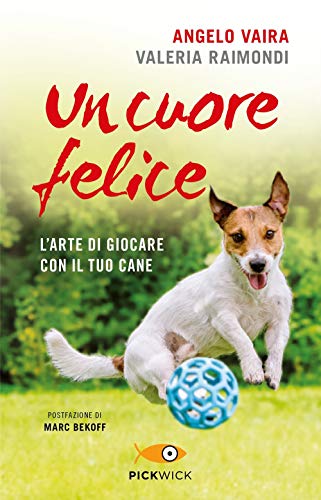Un cuore felice. L'arte di giocare con il tuo cane (Pickwick) von SPERLING KUPFER