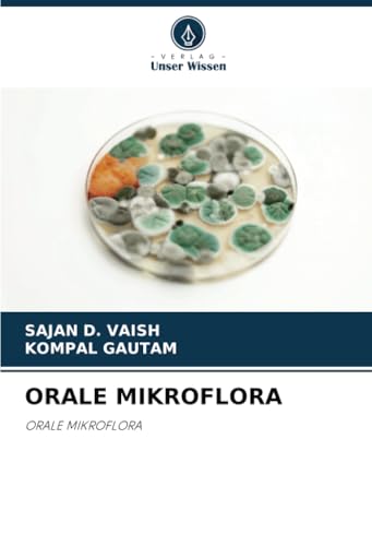 ORALE MIKROFLORA: ORALE MIKROFLORA von Verlag Unser Wissen