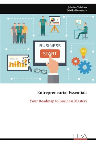 Entrepreneurial Essentials: Your Roadmap to Business Mastery von Eliva Press