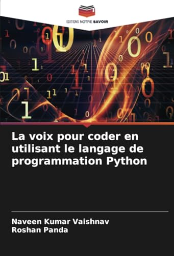 La voix pour coder en utilisant le langage de programmation Python von Editions Notre Savoir
