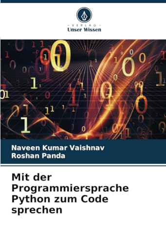 Mit der Programmiersprache Python zum Code sprechen von Verlag Unser Wissen