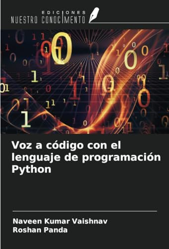 Voz a código con el lenguaje de programación Python von Ediciones Nuestro Conocimiento