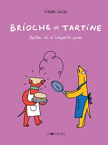 Brioche et Tartine - Toutou et n'importe quoi von LA JOIE DE LIRE