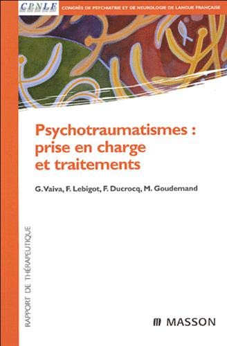 Psychotraumatismes : prise en charge et traitements: PRISE EN CHARGE ET TRAITEMENTS