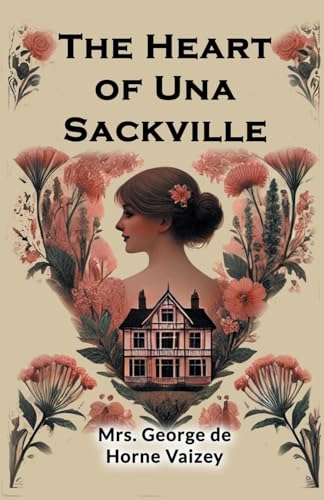 The Heart of Una Sackville von Double 9 Books