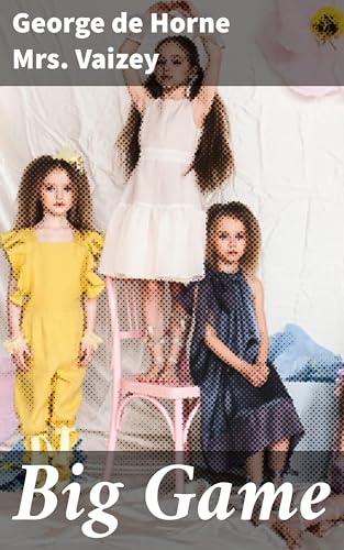 Big Game: A Story for Girls von Anson Street Press