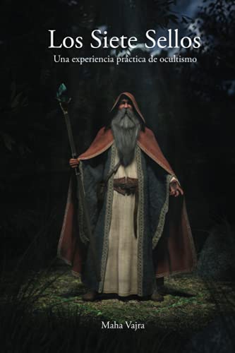 Los Siete Sellos: Una experiencia práctica de ocultismo von F.Lepine Publishing
