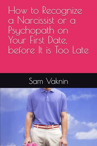 How to Recognize a Narcissist or a Psychopath on Your First Date, before It is Too Late How to Recognize a Narcissist or a Psychopath on Your First Date, before It is Too Late von Independently published