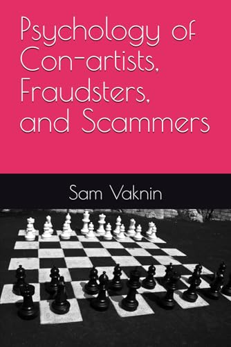 Psychology of Con-artists, Fraudsters, and Scammers Psychology of Con-artists, Fraudsters, and Scammers von Independently published