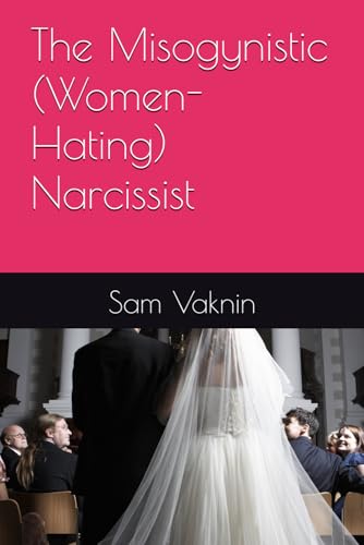 The Misogynistic (Women-Hating) Narcissist von Independently published