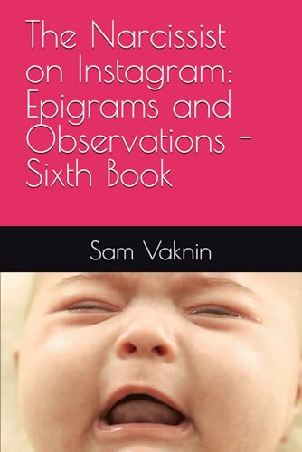 The Narcissist on Instagram: Epigrams and Observations - Sixth Book The Narcissist on Instagram: Epigrams and Observations - Sixth Book von Independently published