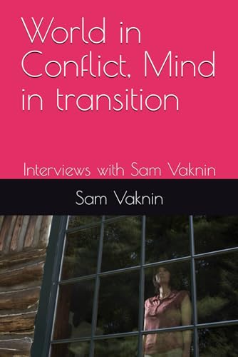 World in Conflict, Mind in transition: Interviews with Sam Vaknin von Independently published