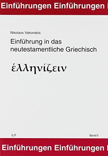 Einführung in das neutestamentliche Griechisch von LIT Verlag