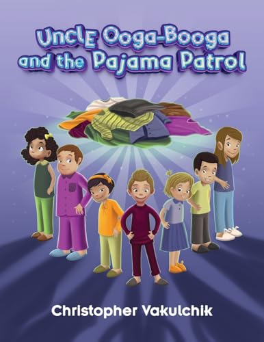 Uncle Ooga-Booga and the Pajama Patrol von WP Lighthouse