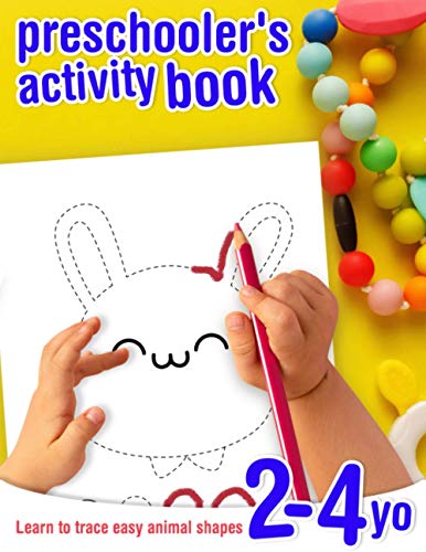 Learn to trace easy animal shapes - preschooler's activity book - 2-4 yo: Tracing and coloring exercise book for toddlers beginning to learn pen control and shapes drawing. Learn to trace easy animal shapes - preschooler's activity book - 2-4 yo: Tracing and coloring exercise book for toddlers beginning to learn pen control and shapes drawing.