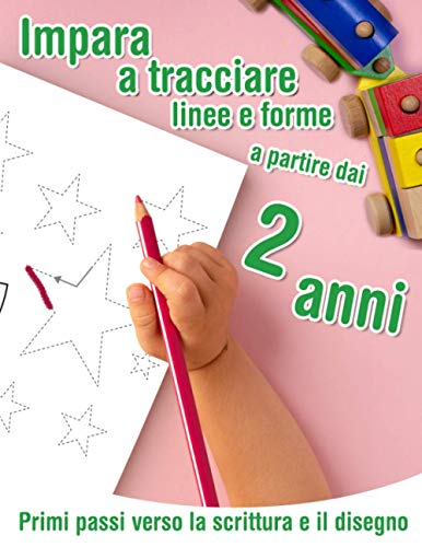 Primi passi verso la scrittura e il disegno - Impara a tracciare linee e forme - a partire dai 2 anni: Quaderno da tracciare e da colorare per i più ... e il disegno di forme. (Tracciare e Scrivere) von Independently published