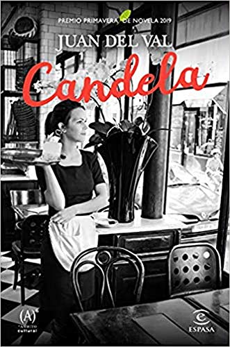 Candela: Premio Primavera de Novela 2019 (ESPASA NARRATIVA) von Espasa