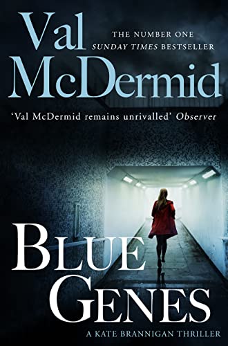 Blue Genes: Fifth crime novel in the gripping Kate Brannigan detective series from No.1 Sunday Times bestseller (PI Kate Brannigan, Band 5)