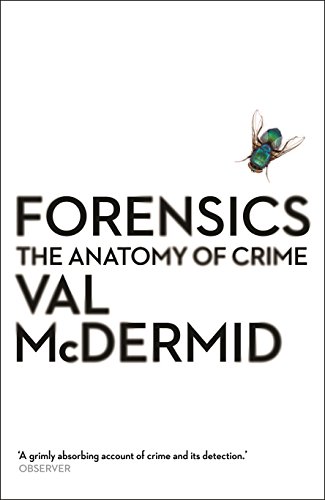 Forensics: The Anatomy of Crime (Wellcome Collection)