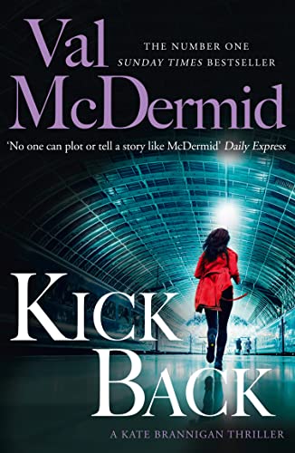 Kick Back: The second crime novel in the gripping Kate Brannigan detective series from No.1 Sunday Times bestseller (PI Kate Brannigan, Band 2)
