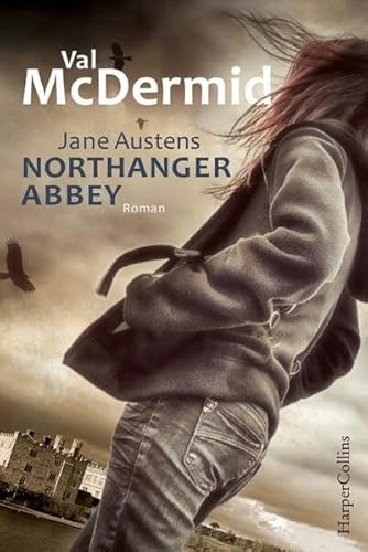 Northanger Abbey: Neufassung von Jane Austens Northanger Abbey. Roman Northanger Abbey: Neufassung von Jane Austens Northanger Abbey. Roman