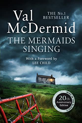 The Mermaids Singing (Tony Hill and Carol Jordan): First book of award-winning serial killer crime series now TV series Wire in the Blood