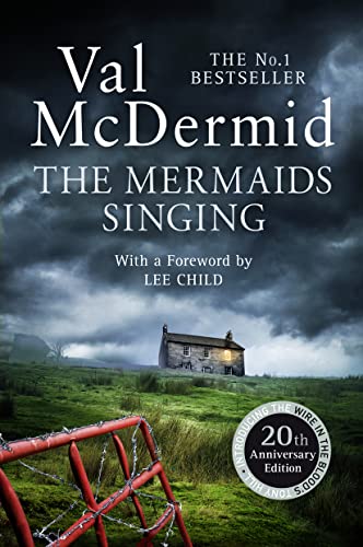 The Mermaids Singing (Tony Hill and Carol Jordan): First book of award-winning serial killer crime series now TV series Wire in the Blood