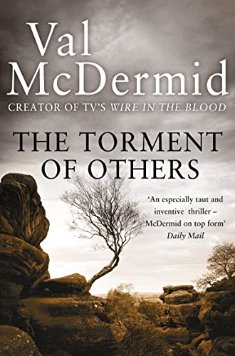 The Torment of Others (Tony Hill and Carol Jordan): Fourth book of award-winning serial killer crime series now TV series Wire in the Blood