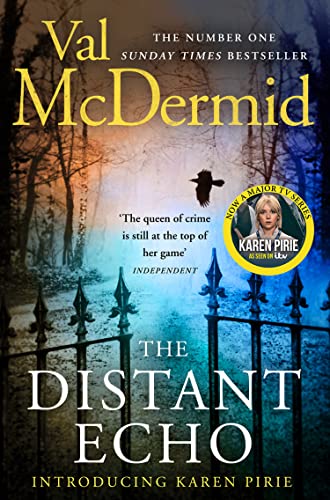 The Distant Echo: Now on ITV: The gripping thriller from the author of Sunday Times crime fiction bestsellers (Detective Karen Pirie, Band 1) von HarperCollins
