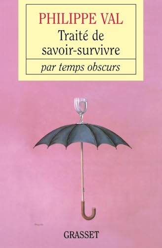 Traité de savoir survivre par temps obscurs von GRASSET