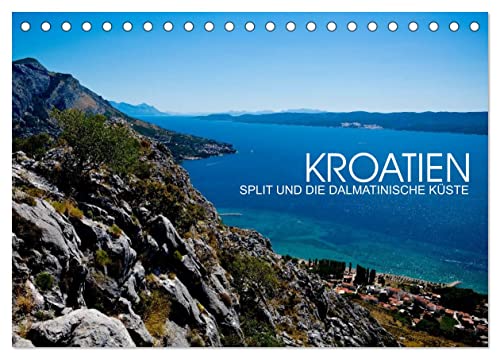 Kroatien - Split und die dalmatinische Küste (Tischkalender 2025 DIN A5 quer), CALVENDO Monatskalender von CALVENDO