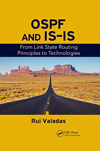 OSPF and IS-IS: From Link State Routing Principles to Technologies von CRC Press