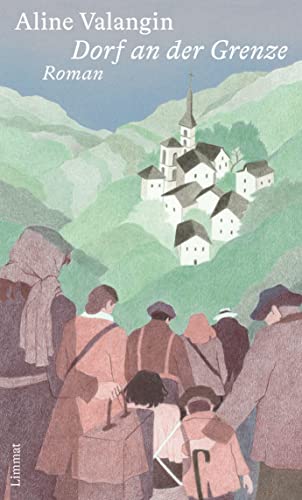 Dorf an der Grenze: Roman Dorf an der Grenze: Roman von Limmat Verlag