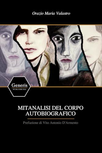 MITANALISI DEL CORPO AUTOBIOGRAFICO von BAYSHOP (Generis Publishing)
