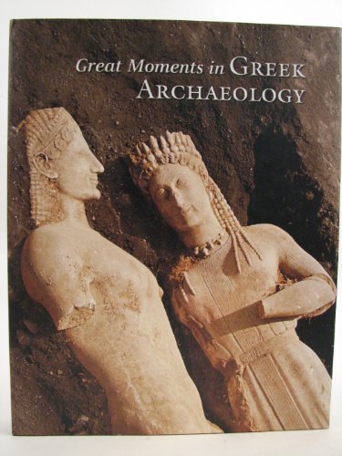Great Moments in Greek Archaeology (Getty Publications –) von J. Paul Getty Trust Publications