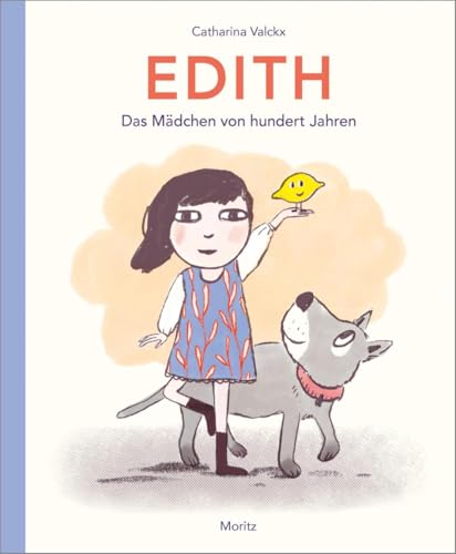 Edith: Das Mädchen von hundert Jahren von Moritz