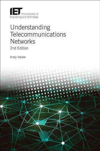 Understanding Telecommunications Networks (Iet Telecommunications, 71, Band 71) von Institution of Engineering & Technology