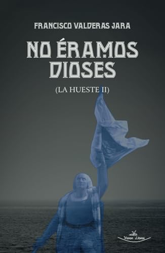 No éramos dioses von Vision Libros