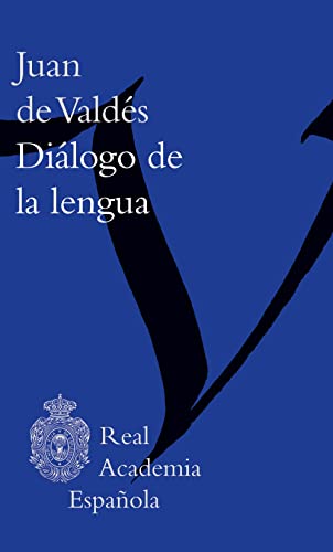 Diálogo de la lengua (Biblioteca clásica RAE) von Espasa