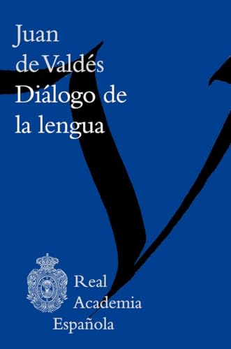 Diálogo de la lengua (Biblioteca clásica RAE) von Espasa