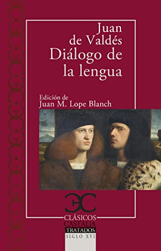 Diálogo de la lengua . (CLASICOS CASTALIA. C/C., Band 11) von Castalia Ediciones
