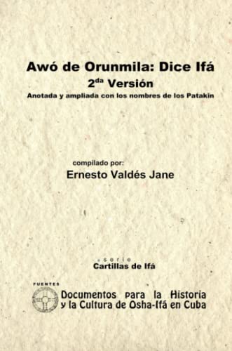 Awó de Orunmila: Dice Ifá. 2da Versión.Anotada y Ampliada con los Nombres de los Patakin von Lulu Press, Inc.