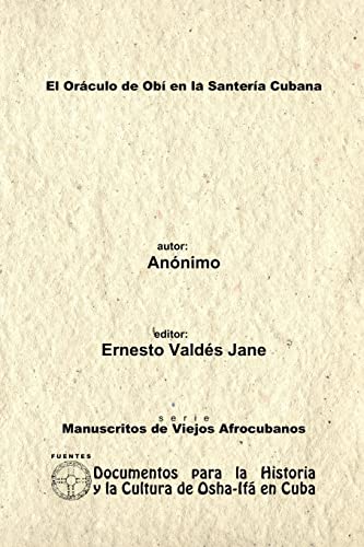 El Oráculo de Obí en la Santería Cubana. Anónimo. von Lulu Press, Inc.