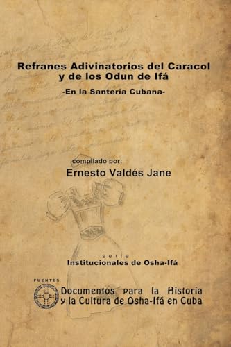 Refranes Adivinatorios del Caracol y de los Odun de Ifá. -En la Santería Cubana- von Lulu.com