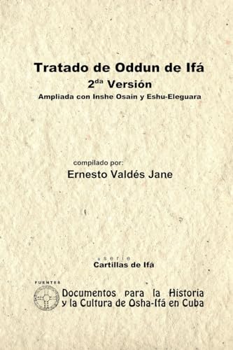 Tratado de Odun de Ifá. 2da Versión. Ampliada con Ishe Osain y Eshu-Eleguara por Odun