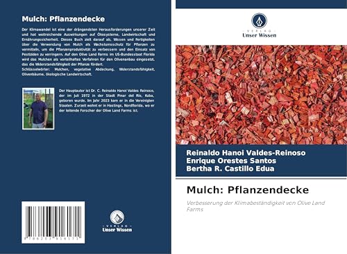 Mulch: Pflanzendecke: Verbesserung der Klimabeständigkeit von Olive Land Farms von Verlag Unser Wissen