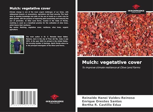 Mulch: vegetative cover: To improve climate resilience at Olive Land Farms von Our Knowledge Publishing